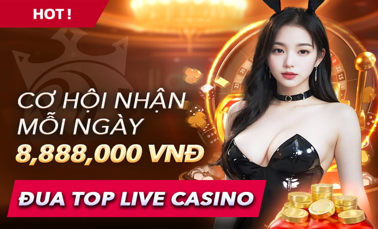 Chương trình khuyến mãi BongVIP mới Update 8 Đua top Live Casino