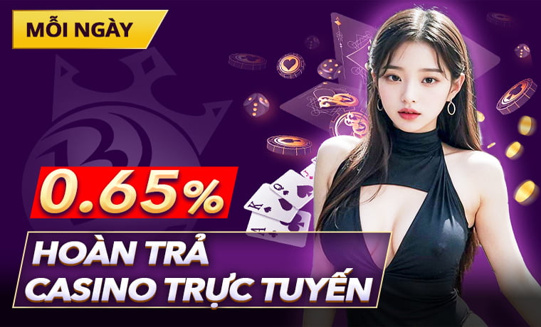 Chương trình khuyến mãi BongVIP mới Update 2 Hoàn trả Casino 0.65%